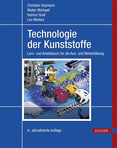 Techn.d.Kunststoffe 4.A.: Lern- und Arbeitsbuch
