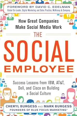 The Social Employee: How Great Companies Make Social Media Work