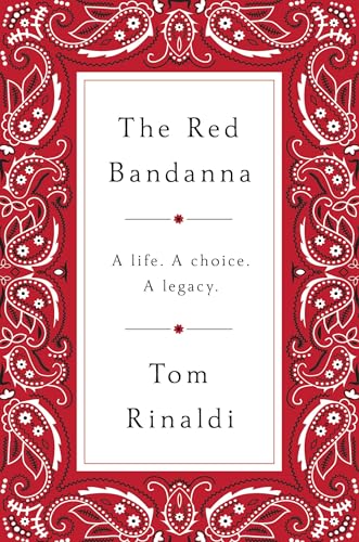 The Red Bandanna: A life, A Choice, A Legacy