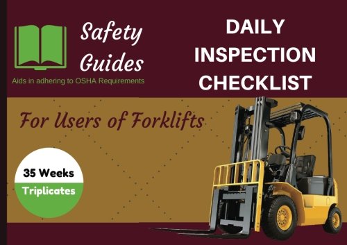 Forklift Daily Inspection Checklist: Daily Inspection Logbook/Journal/OSHA record keeping (Safety Guides)