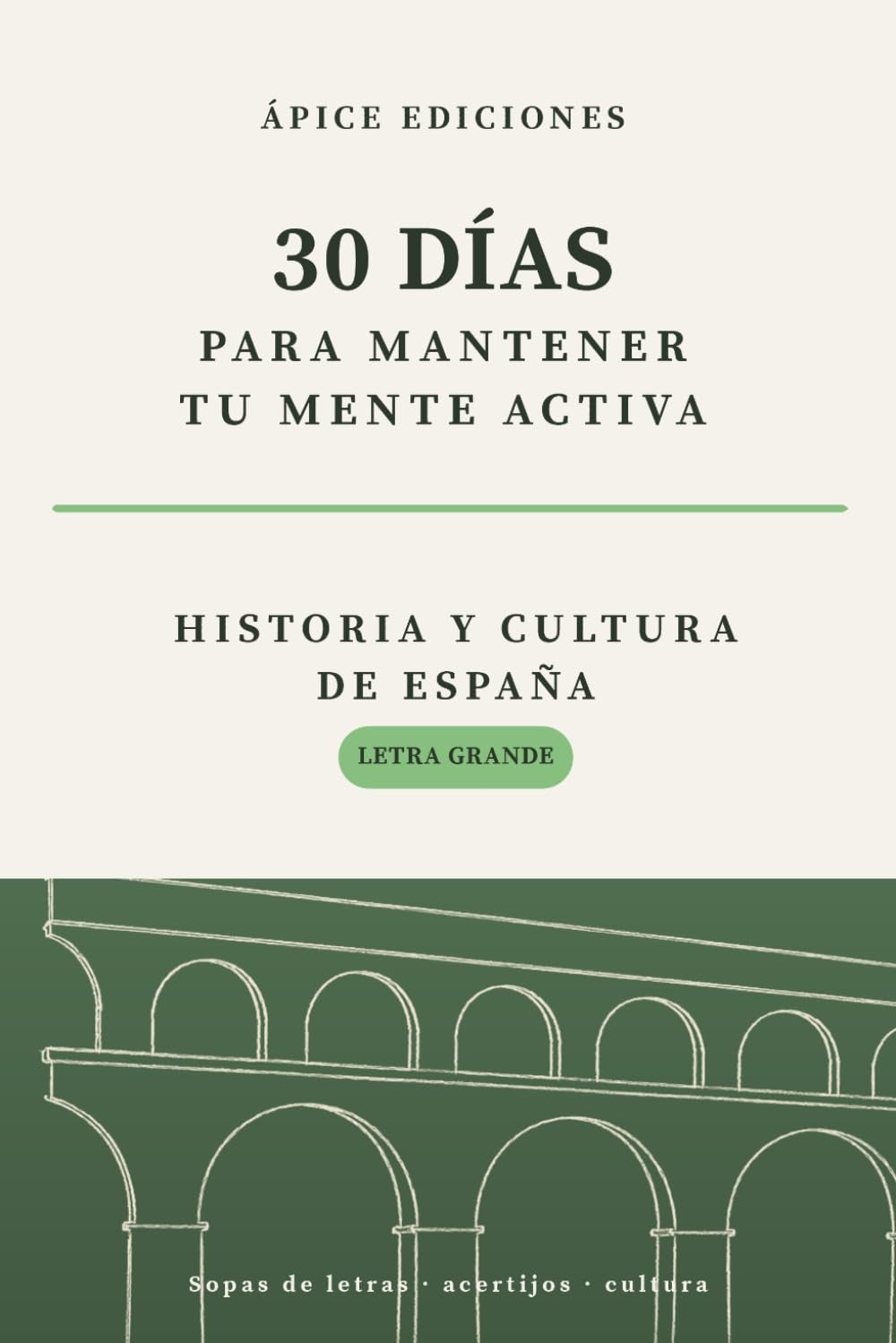 30 días para mantener tu mente activa: Cuaderno de Ejercicios Cognitivos con Letra Grande para Personas Mayores (Mente Activa España)