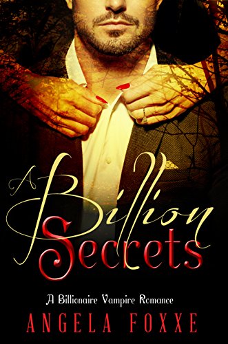 A Billion Secrets: A Billionaire Vampire Romance