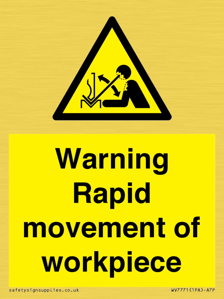 Warning Rapid movement of workpiece Sign - 75x100mm - A7P