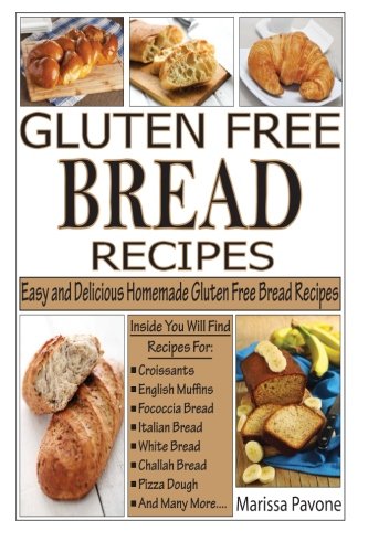 Gluten Free Bread Recipes: Easy and Delicious Homemade Gluten Free