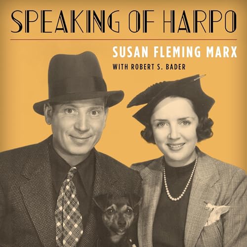 Speaking of Harpo -- Susan Fleming Marx, Robert S. Bader episode artwork