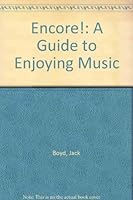 Encore! Guide to Enjoying Music Im 0874848628 Book Cover