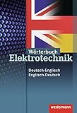Wörterbuch Elektrotechnik: Deutsch-Englisch / Englisch-Deutsch: 2. Auflage, 2010