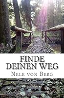 Finde Deinen Weg 1503178617 Book Cover