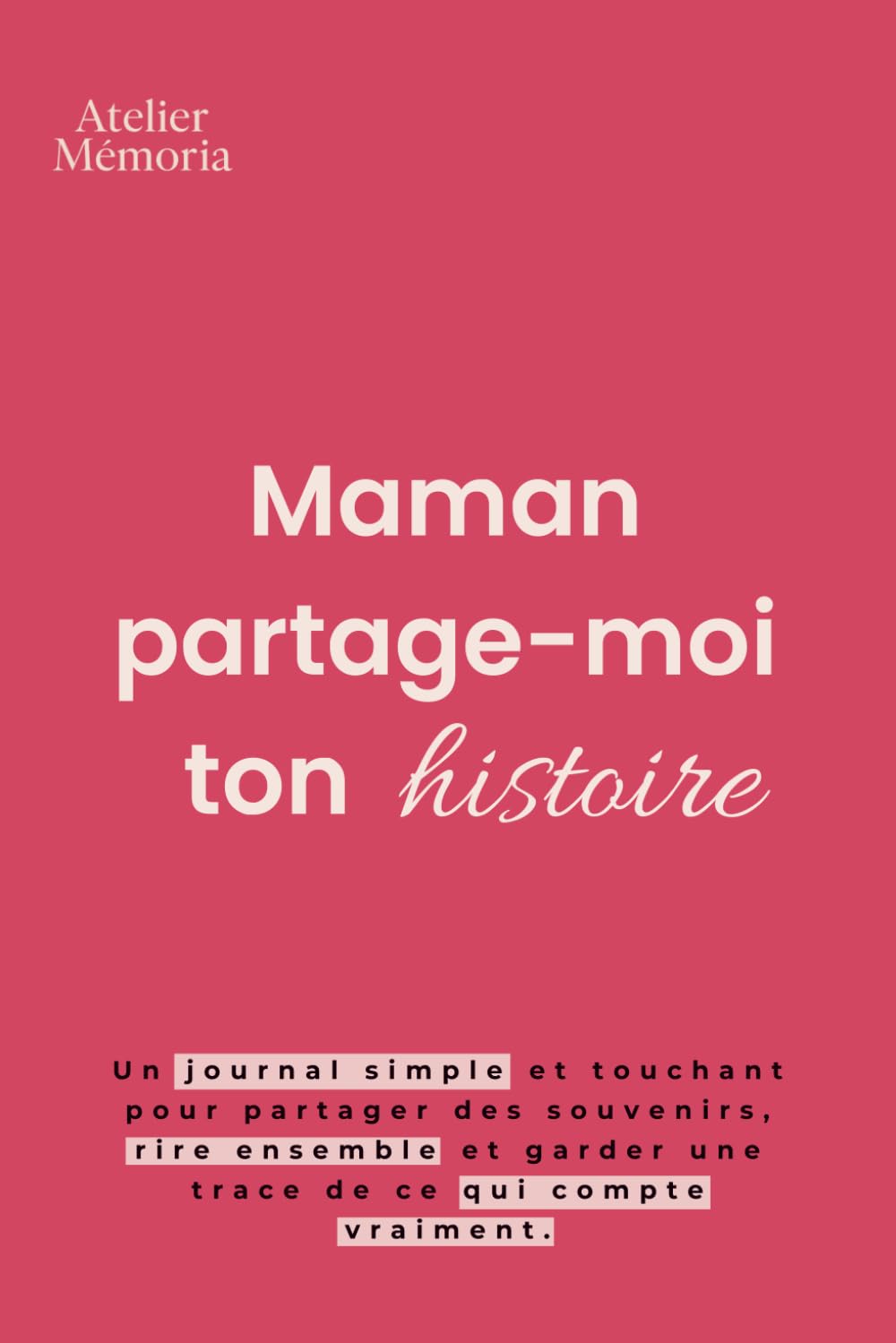 Maman partage-moi ton histoire
