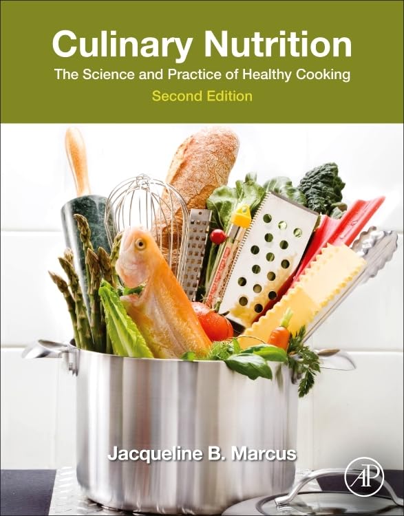 Culinary Nutrition: The Science and Practice of Healthy Cooking      2nd Edition