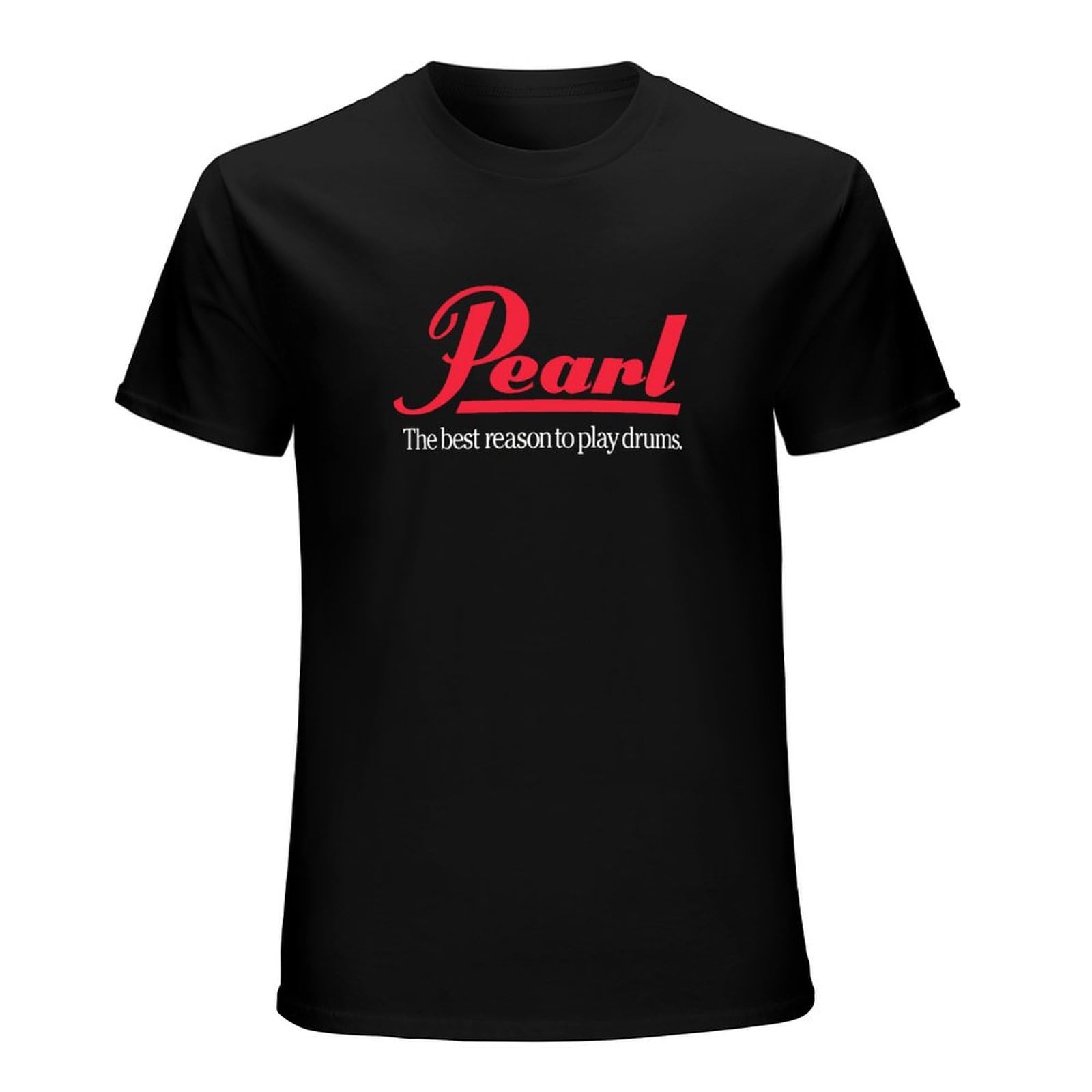 DOYEFZQCPearl The Best Reason to Play Drums T Shirt