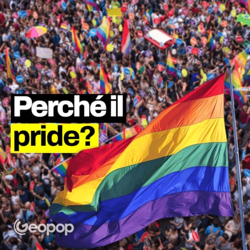 260 - La storia del pride: come &egrave; nato e perch&eacute; viene svolto ancora oggi copertina