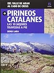Pirineos Catalanes: Las 10 mejores travesías a pie...: 