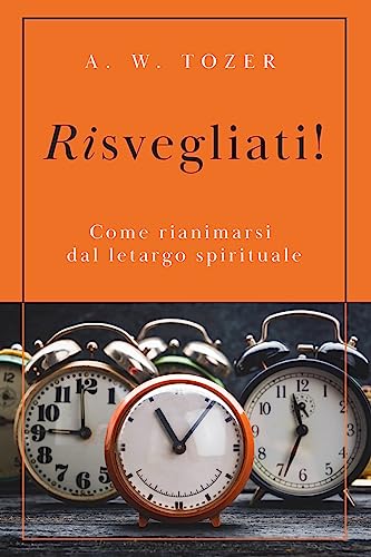 Risvegliati! Come rianimarsi dal letargo spirituale