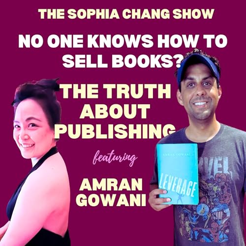 Ep 68: No One Knows How to Sell Books: Amran Gowani on the Harsh Truths of Publishing
