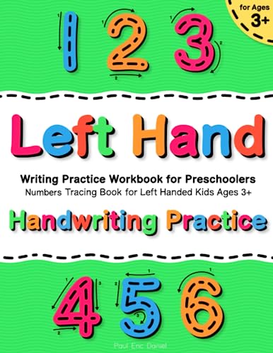 Handwriting Practice For Left Handed Kids Ages 3+ | Numbers Tracing Book: Left Hand Writing Practice Workbook For Preschoolers (Handwriting Practice ... Ages 3+ | Letters, Numbers Tracing Books) #TOP8