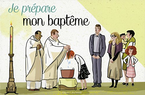 Je prépare mon baptême Je prépare mon baptême