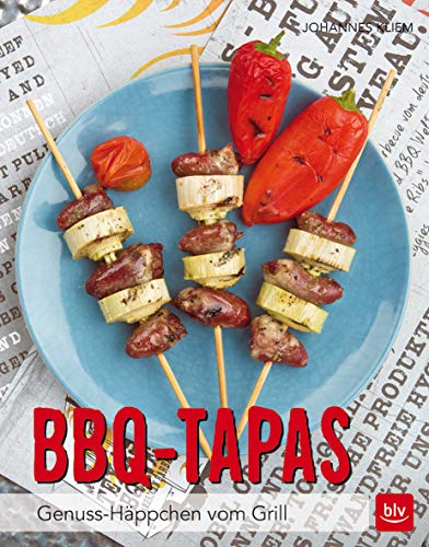 BBQ-Tapas: Genuss-Häppchen vom Grill