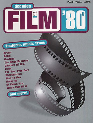 Decades of Film: The 80s: (Piano, Vocal, Guitar)