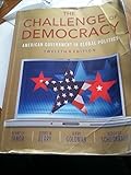 The Challenge of Democracy (with Aplia Printed Access Card) (American and Texas Government)