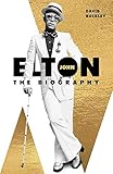 Elton John: The Biography