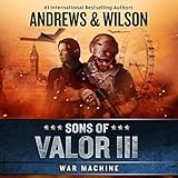 Sons of Valor III: War Machine: The Sons of Valor, Book 3