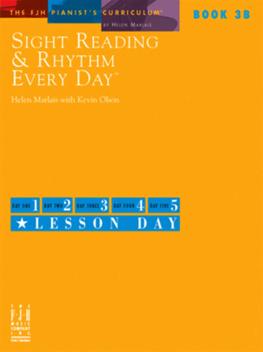 Sight Reading & Rhythm Every Day(R), Book 3B (The FJH Pianist's Curriculum, 3B)