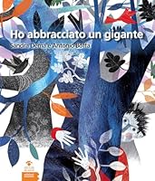 Ho abbracciato un gigante 8865791128 Book Cover