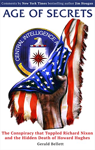 Age of Secrets: The Conspiracy that Toppled Richard Nixon and