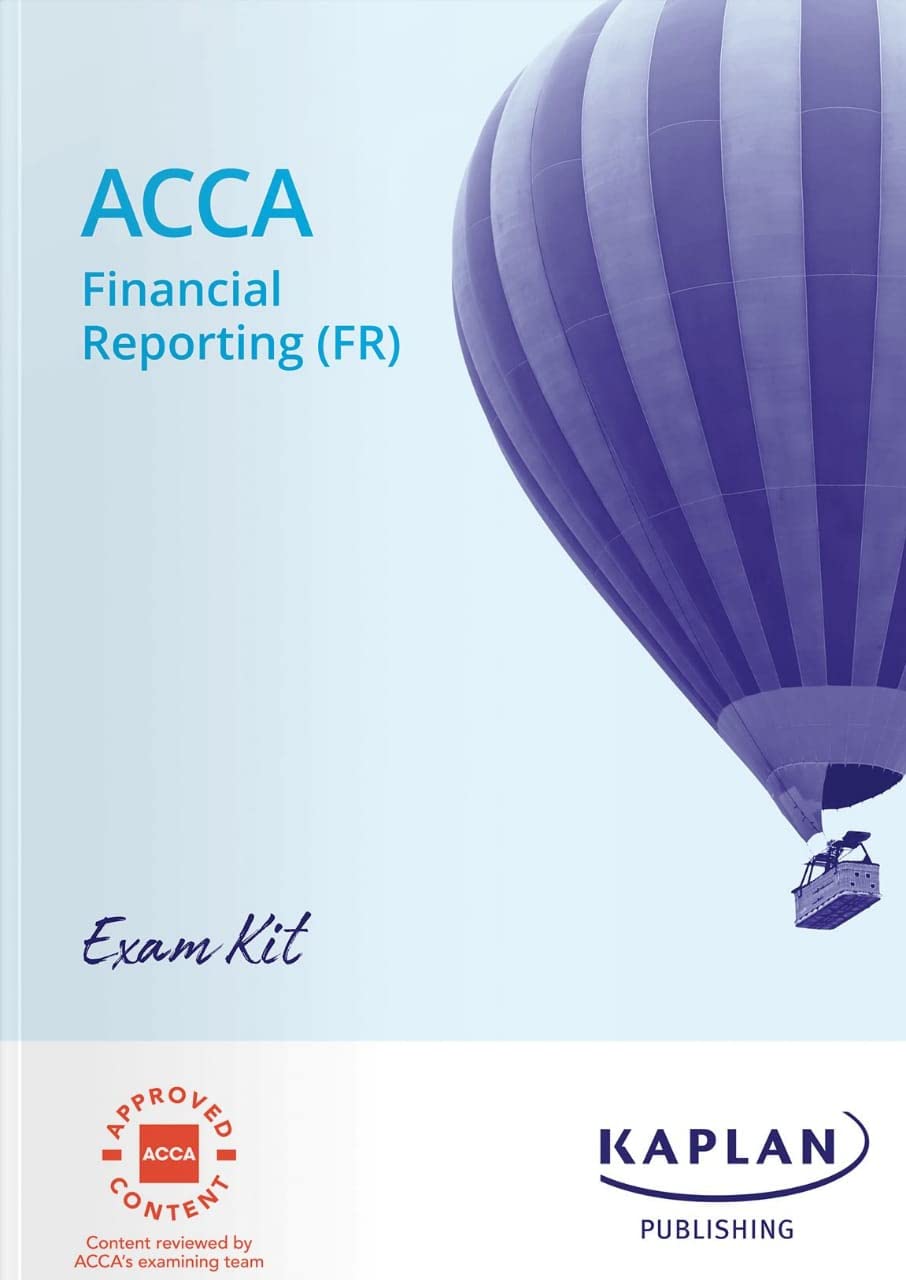 KAPLAN FINANCIAL REPORTING (FR) - EXAM KIT