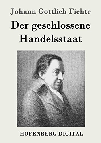 Der geschlossene Handelsstaat (German Edition)