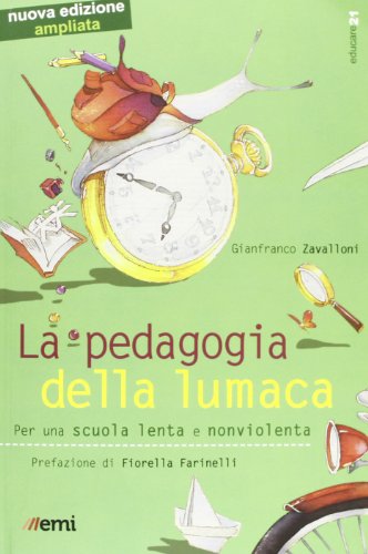 La pedagogia della lumaca. Per una scuola lenta e nonviolent