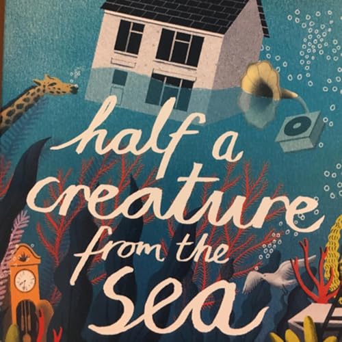 Half a creature from the sea - By David Almond