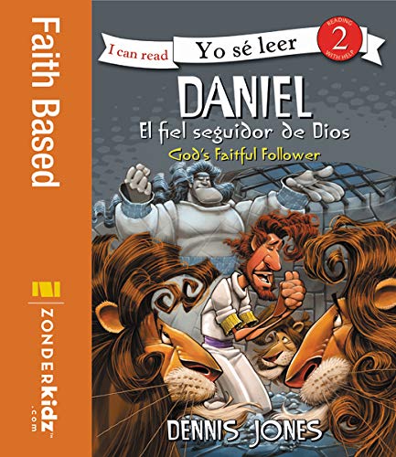 Daniel, el fiel seguidor de Dios / Daniel, God's Faithful Follower (I Can Read! / Â¡Yo sÃ© leer!) (Spanish Edition)