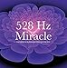 528 Hz Miracle