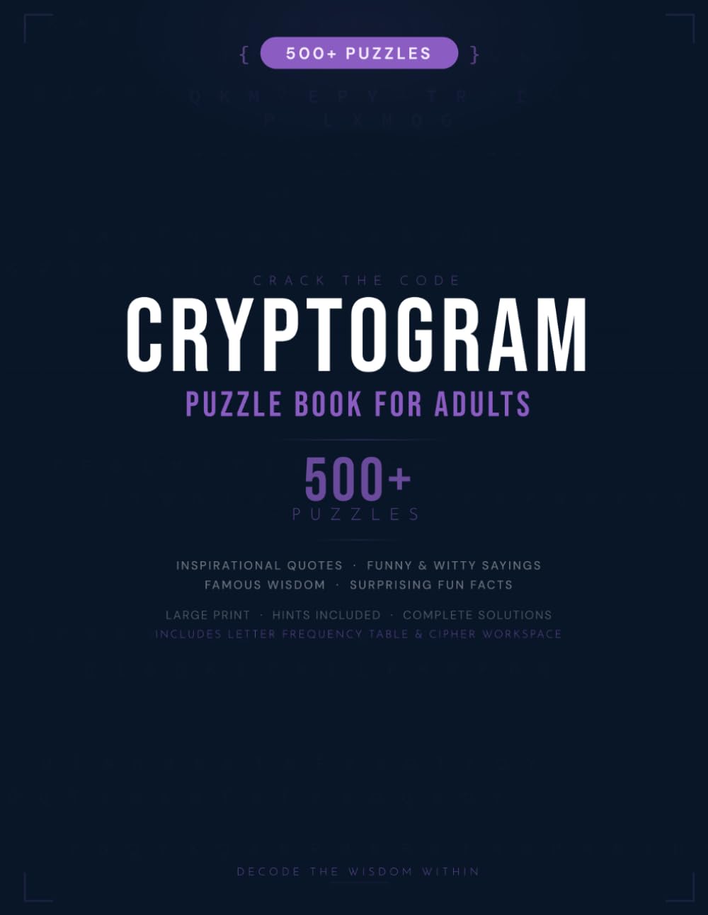 Cryptogram Puzzle Book for Adults: 500+ Large Print Cryptoquotes with Hints — Inspirational, Funny & Famous Quotes to Decode | Brain Games for Puzzle ... Puzzle & Cipher Workspace | Letter Frequency