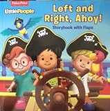  Fisher Price Little People Left and Right, Ahoy!: Storybook With Flaps