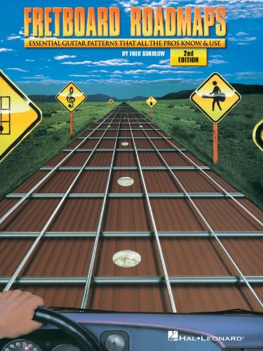 Fretboard Roadmaps: The Essential Guitar Patterns That All the Pros Know and Use