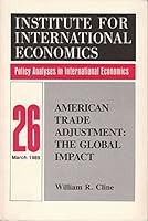 American Trade Adjustment: The Global Impact (Policy Analyses in International Economics) 0881320951 Book Cover