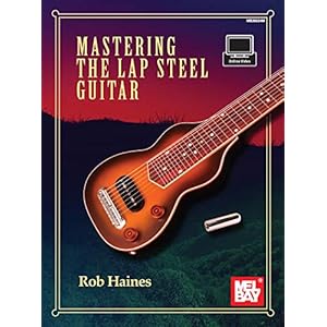 Mastering the Lap Steel Guitar (English Edition)