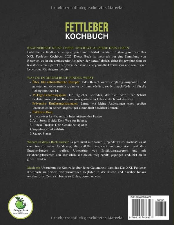 Das XXL Fettleber Kochbuch: Viele ausgewogene, entzündungshemmende & fettarme Rezepte| Inkl. präventiver Ernährungsstrategien für optimale Leberwerte & 35 Tage Ernährungsplan| Farbige Ausgabe