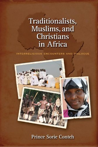 Traditionalists, Muslims, and Christians in Africa: Interreligious Encounters and Dialogue, Student Edition