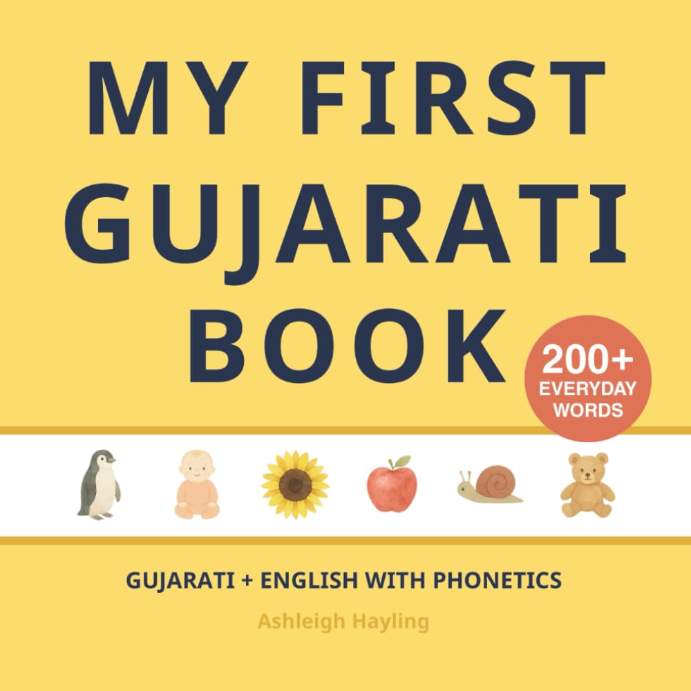 My First Gujarati Book: Bilingual Gujarati-English first words book for children with phonetics