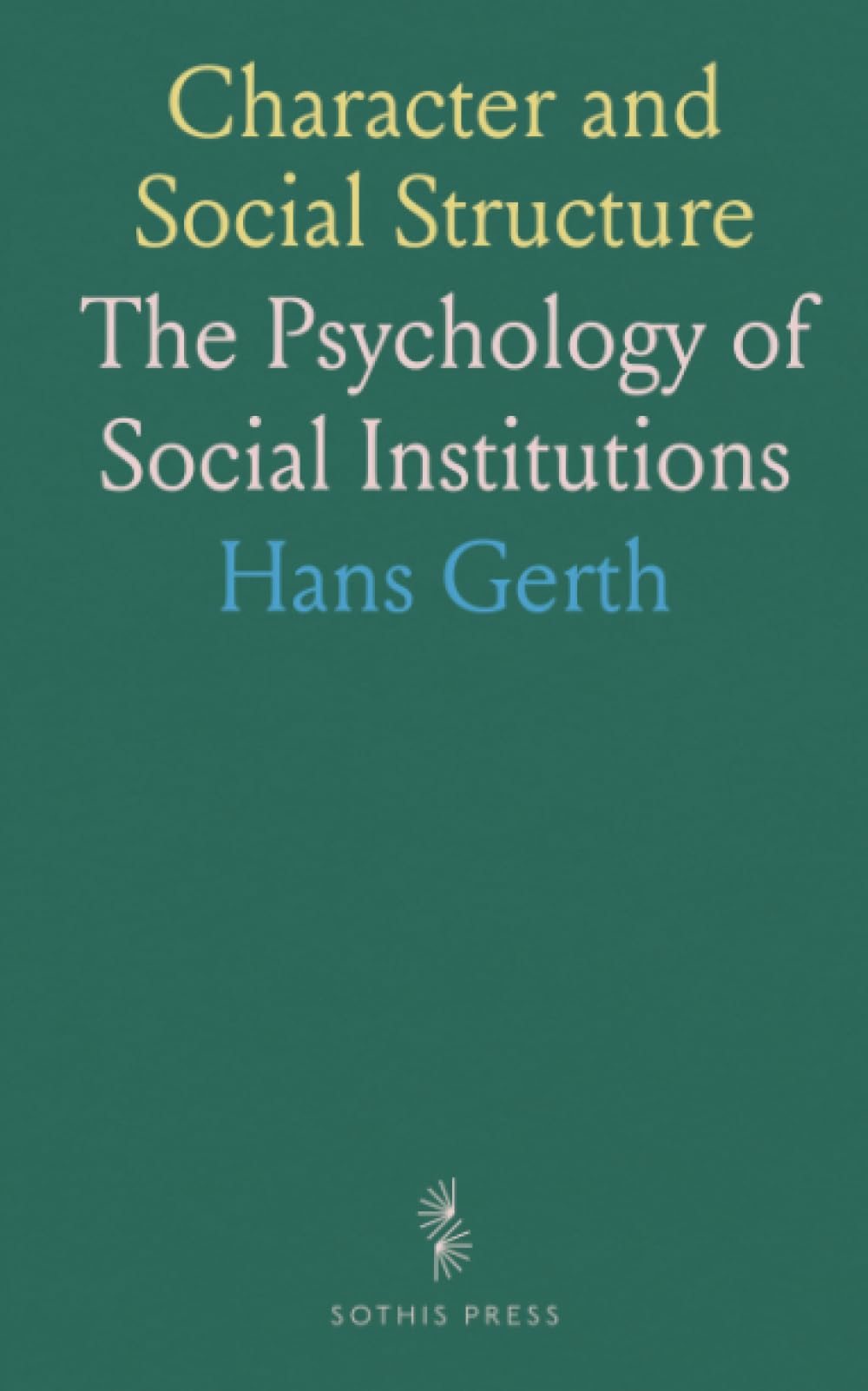 Character and Social Structure: The Psychology of Social Institutions