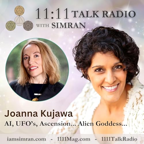 AI, UFO's, Ascension... Alien Goddess: Dr. Joanna Kujawa cover art