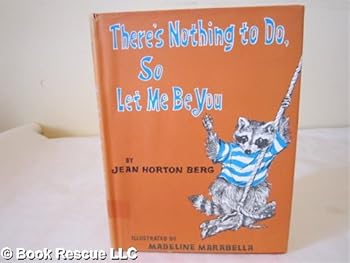 Hardcover There's nothing to do, so let me be you Book