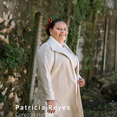 Amazon Music - Patricia ReyesのCorazon Humilde - Amazon.co.jp