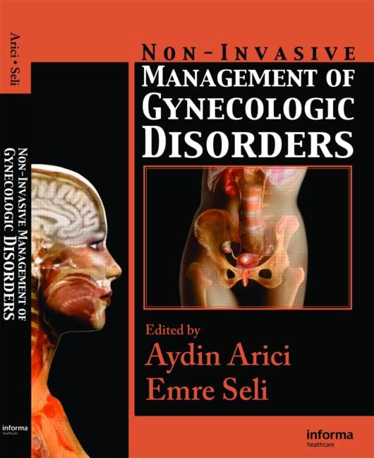 Non-Invasive Management of Gynecologic Disorders      1st Edition