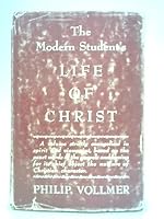 The Modern Student's Life of Christ B00A1394OE Book Cover