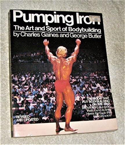 Pumping Iron: The Art and Sport of Bodybuilding